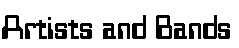Artists and Bands